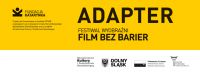Kino dla każdego, czyli festiwal ADAPTER w JCK