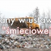 05 Marca 2014 : Poprawią ustawę śmieciową (video)